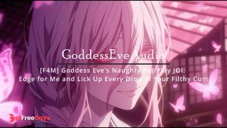 F4M Goddess Eves Naughty Pet Play JOI Edge for Me and Lick Up Every Drop of Your Filthy Cum
