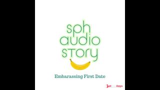SPH Embarassing Date Roleplay AUDIO Story