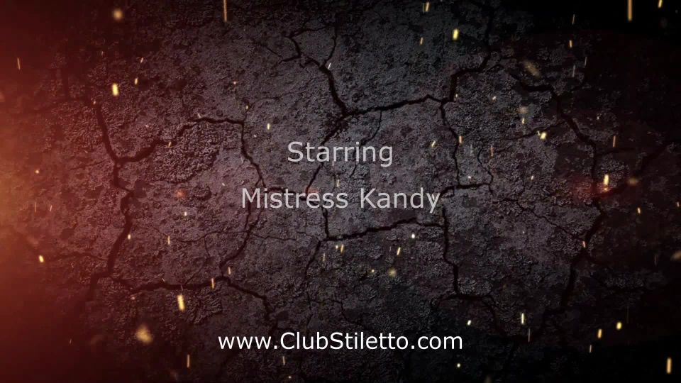 clip 36 Clubstiletto – Twitching little Cum Slut – Mistress Kandy, femdom domina on femdom porn 